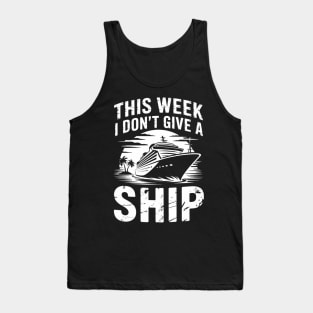 I Don´t Give a Ship Cruise Trip Summer Vacation Funny Tank Top